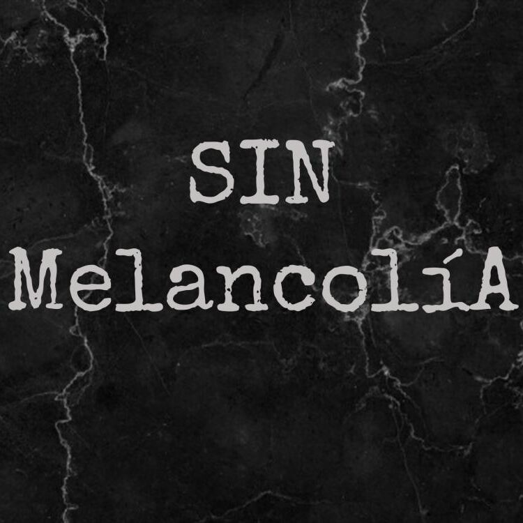 Sin Melancolia